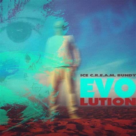 Ice C R E A M Bundy Evolution Lyrics And Tracklist Genius