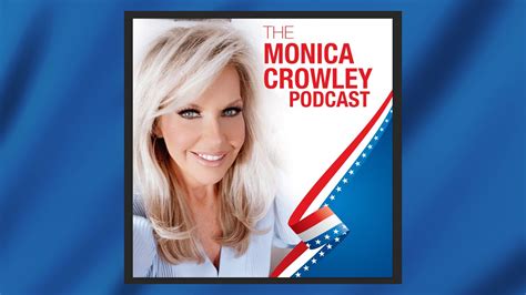 The Monica Crowley Podcast Bahakel Entertainment