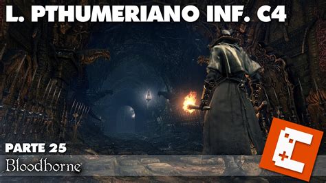 Bloodborne Parte Labirinto Pthumeriano Inferior C Youtube