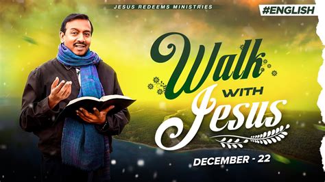 Walk With Jesus Bro Mohan C Lazarus December English Youtube