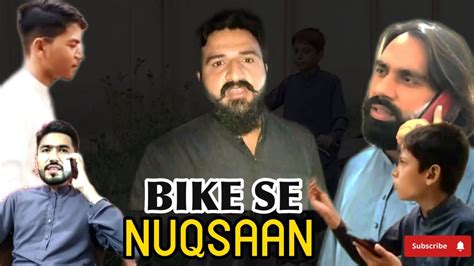 Accident K Nuqsan Pirzada Vlogs Moter Cycle Moral Videos Bachon