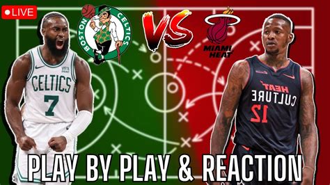 Boston Celtics Vs Miami Heat Live Play By Play And Reaction Celtics