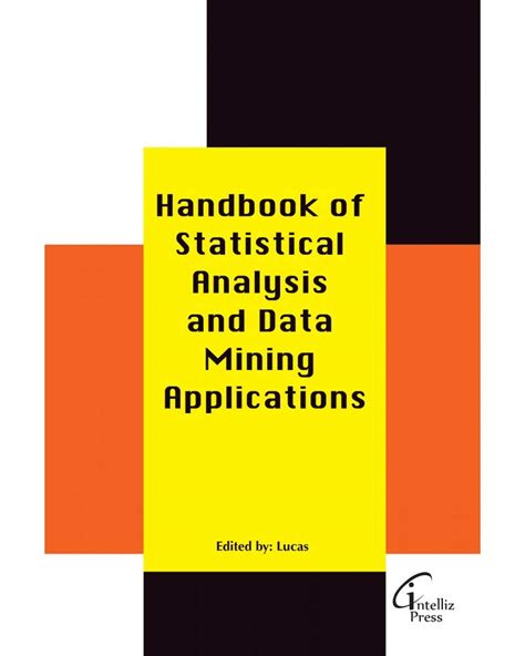 Buy Handbook Of Statistical Analysis And Data Mining Applications Book