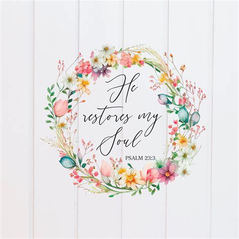 PNG File He Restores My Soul Psalm Wreath Floral Scripture Designs