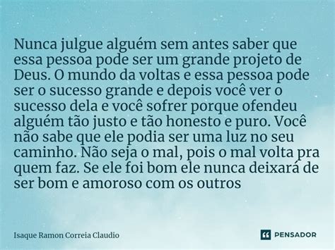 Nunca Julgue Algu M Sem Antes Saber Que Isaque Ramon Correia Claudio