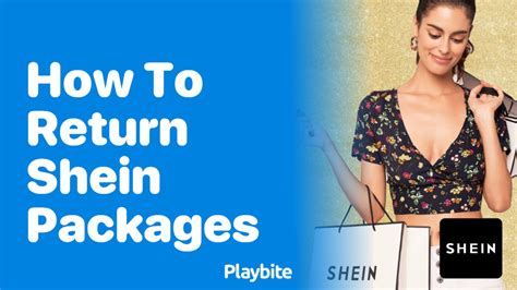 How To Return Shein Packages A Simple Guide Playbite