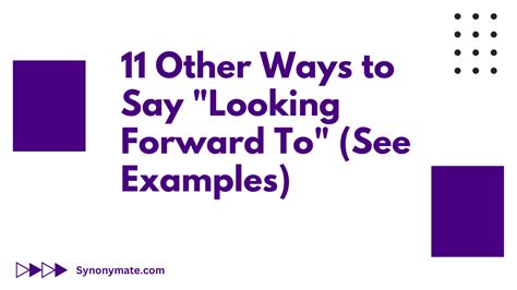 11 Other Ways To Say Looking Forward To See Examples Synonymate