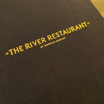 The River Restaurant By Gordon Ramsay Updated January