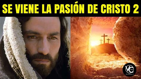 LA PASIÓN DE CRISTO RESURRECCIÓN de Mel Gibson se producirá en enero