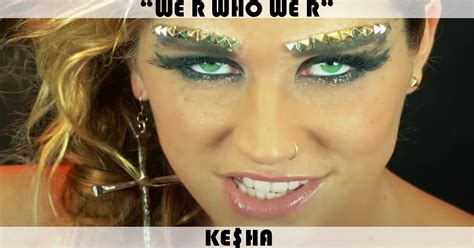 "We R Who We R" Song by Ke$ha | Music Charts Archive