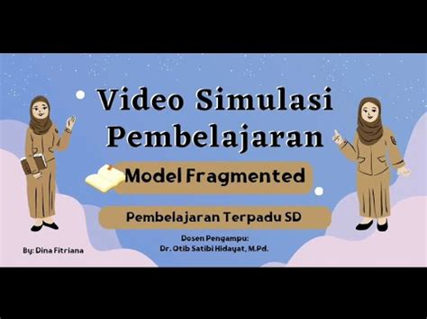 Simulasi Pembelajaran Model Fragmented Pembelajaran Terpadu Sd Youtube