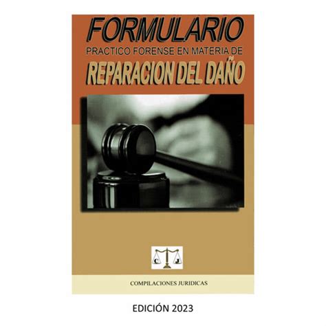 Formulario Pr Ctico Forense En Materia De Reparaci N Del Da O Inicio