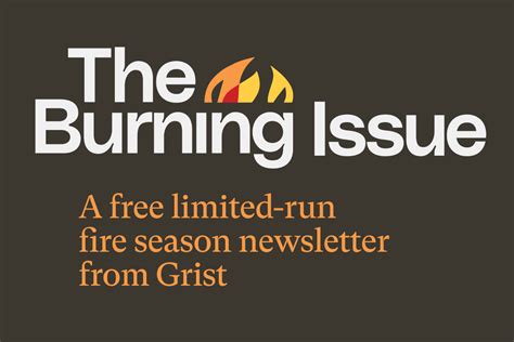 The Burning Issue - A limited-run fire season newsletter by Grist | Grist