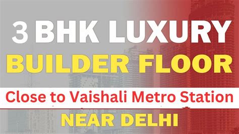 3 BHK Luxury Builder Floor In Indirapuram Near Vaishali Metro Station