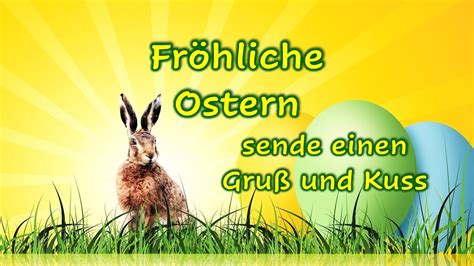 Fröhliche Ostern 🐰 🐣 Sende Einen Gruß Und Kuss 🌷😘 Youtube