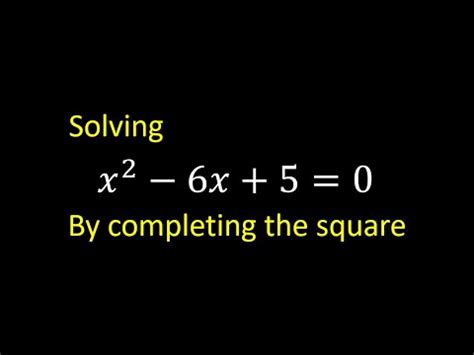 Solving Quadratic Equation By Completing The Square X X Youtube