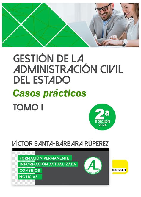 Gestión De La Administración Civil Del Estado Casos Prácticos Tomo I