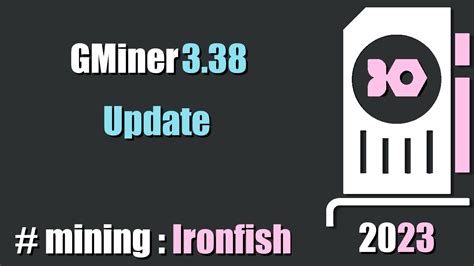 QUICK LOOK GMiner 3 38 Update Mining Ironfish YouTube