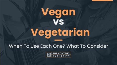 Vegan Vs Vegetarian When To Use Each One What To Consider