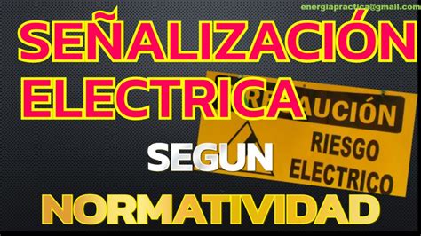 SEÑALIZACION ELECTRICA según NORMATIVIDAD YouTube