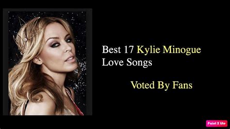 Best 17 Kylie Minogue Love Songs - NSF News and Magazine