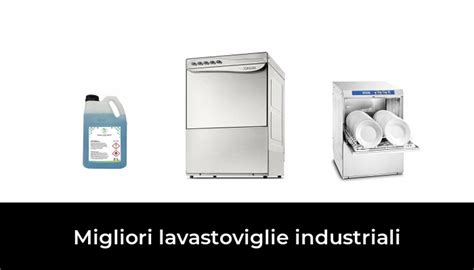 Migliori Lavastoviglie Industriali Nel Secondo Esperti