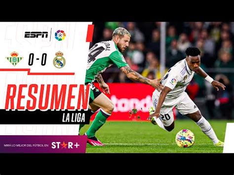 Lo Mejor Del Real Madrid Vs Betis Por Laliga Resumen Resultado Y C Mo