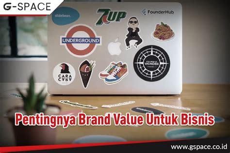 Pentingnya Brand Value Untuk Bisnis