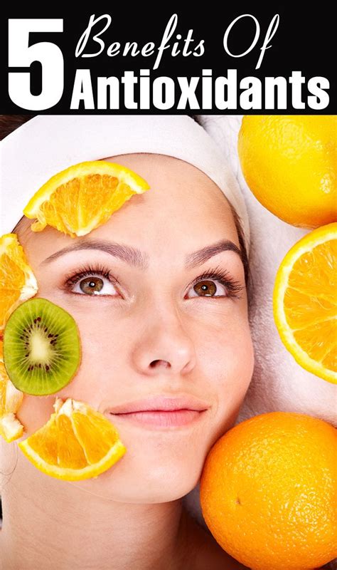 15 Benefits Of Antioxidants And Their Best Sources Homemade Beauty