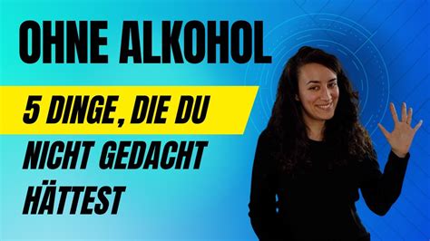 5 Dinge sich OHNE ALKOHOL verbessern nüchtern Leben ohne