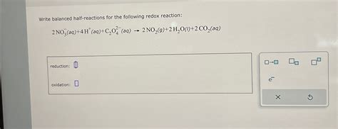 Solved Write Balanced Half Reactions For The Following Redox