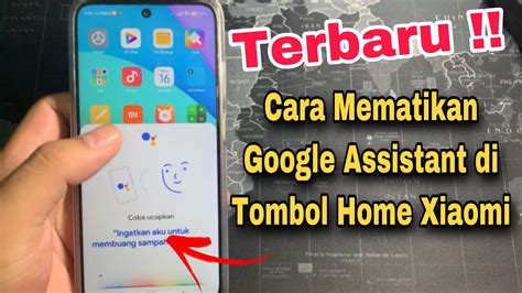 Cara Mematikan Google Assistant Di Tombol Home Youtube