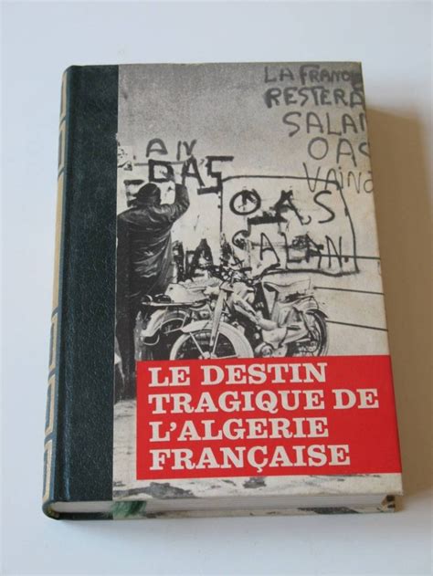 Amazon Le Destin Tragique De L Algerie Francaise Tomes Bernard