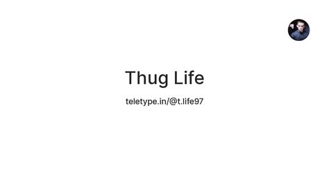 Thug Life Teletype