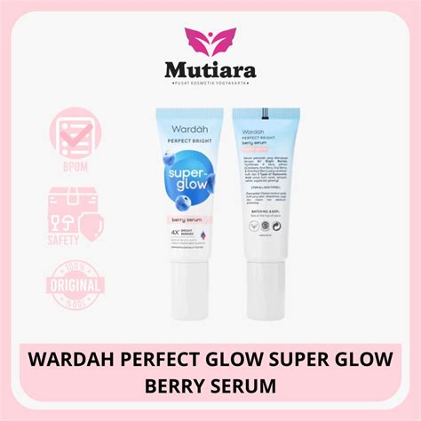 Jual Wardah Perfect Bright Glow Super Glow Berry Serum Shopee Indonesia