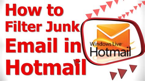 How To Filter Junk Email In Hotmail Youtube