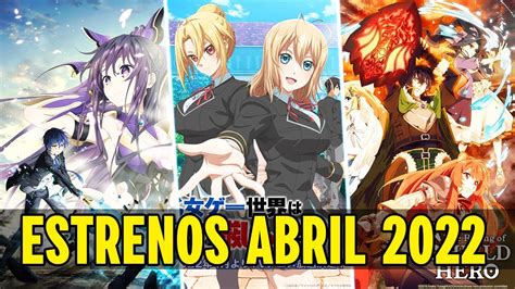 🔸 Estrenos Anime Primavera Abril 2022 Nuevos Animes Del 2022 Youtube