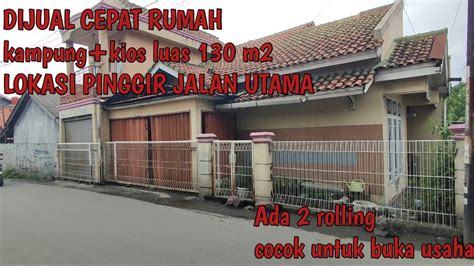 DIJUAL CEPAT RUMAH KAMPUNG KIOS LUAS 130 M2 LOKASI PINGGIR JALAN