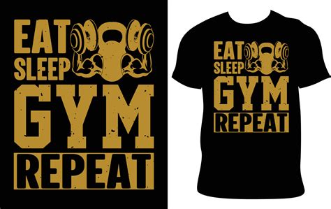 Eat Sleep Gym Repeat Gym Custom Typography T Shirt Design Best