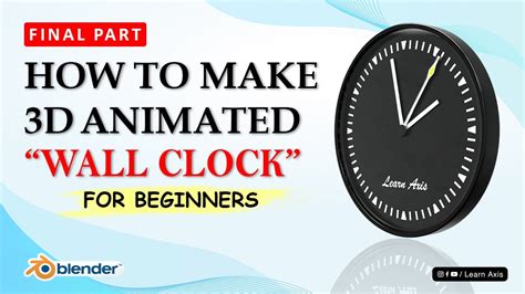 How To Make 3d Animated Wall Clock In Blender Final Part Blender