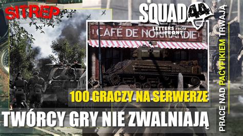 Ilość zmian jest OGROMNA Prace nad Pacyfikiem trwają Sitrep SQUAD 44