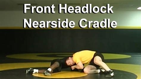 Front Headlock To Nearside Cradle Cary Kolat Wrestling Moves Youtube