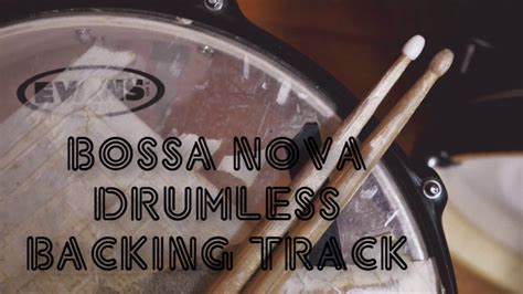 Bossa Nova Drumless Backing Track Youtube