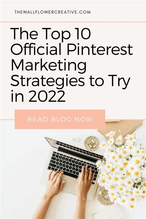 The Top 10 Official Pinterest Marketing Strategies To Try In 2021 Read