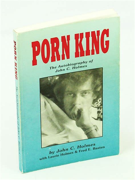 Porn King The Autobiography Of John C Holmes