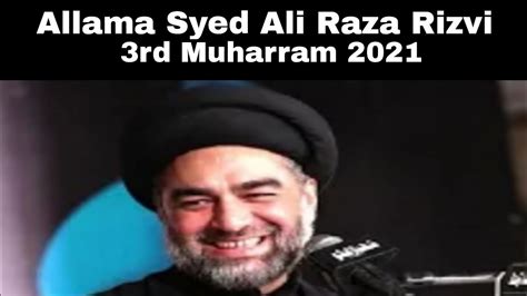 Allama Syed Ali Raza Rizvi Live Majlis 3rd Muhrram 2021 Youtube