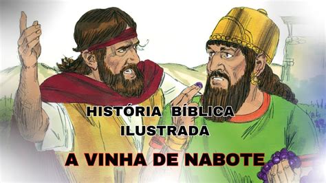 A VINHA DE NABOTE O REI ACABE E JEZABEL HISTÓRIA BÍBLICA ILUSTRADA