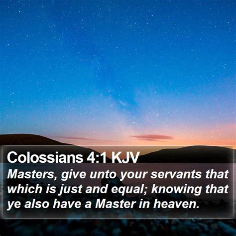 Colossians 4 1 KJV Masters Give Unto Your Servants That Which Is