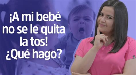 ¿cómo Quitar La Tos En BebÉs Reina Madre