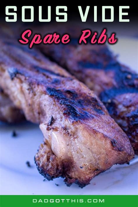 Sous Vide Spare Ribs Or Hours Perfect Either Way Dad Got